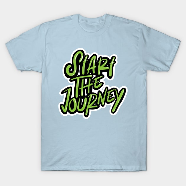 Start The Journey Text Typography T-Shirt by yudabento